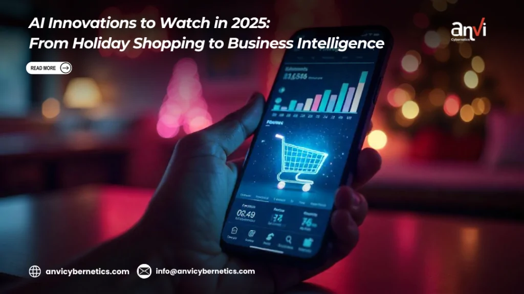AI Innovations to Watch in 2025 From Holiday Shopping to Business Intelligence