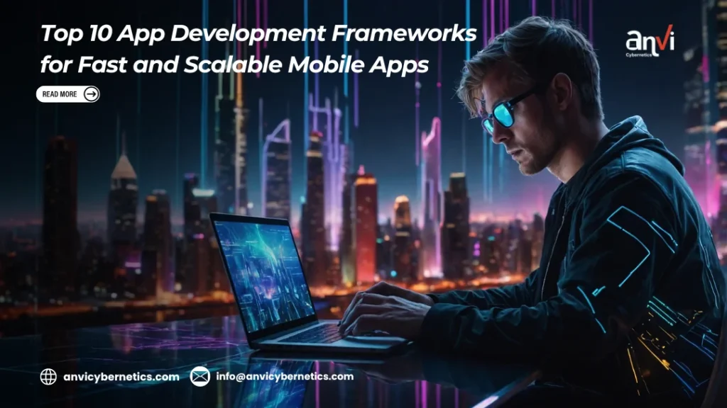 Top-10-App-Development-Frameworks-for-Fast-and-Scalable-Mobile-Apps